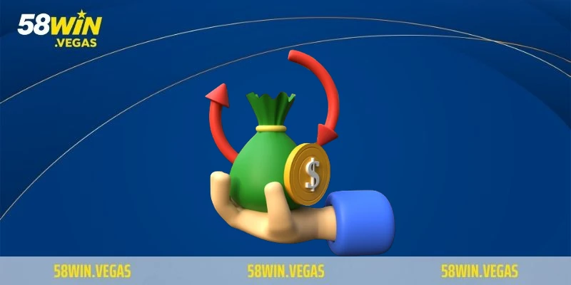 Lợi ích vượt trội khi rút tiền 58WIN